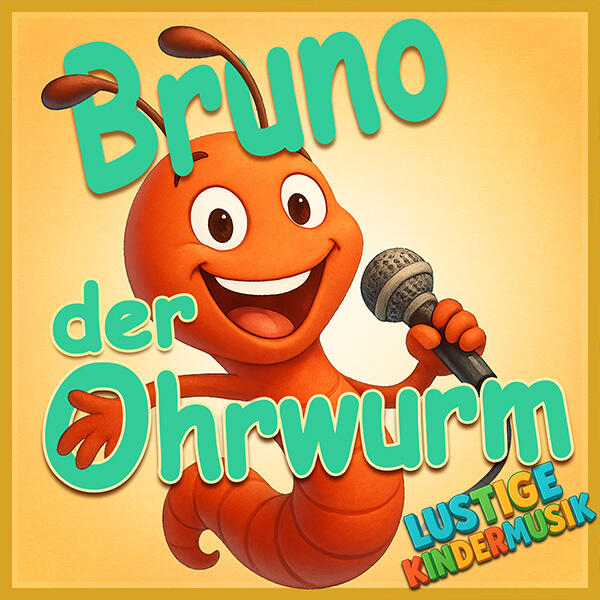 Bruno der Ohrwurm